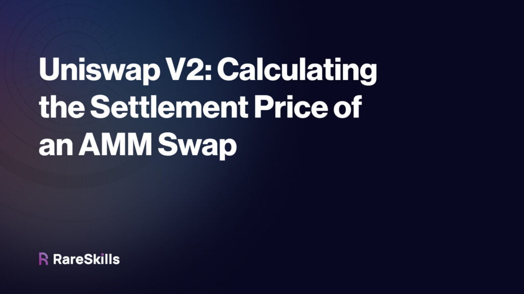 Uniswap V2: Calculating the Settlement Price of an AMM Swap