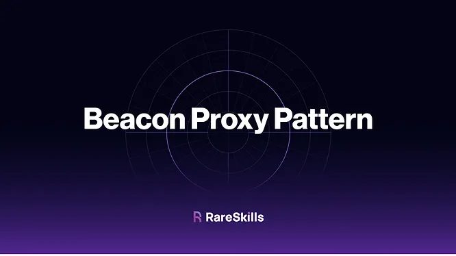 The Beacon Proxy Pattern Explained