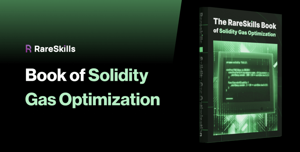 The RareSkills Book of Solidity Gas Optimization: 80+ Tips