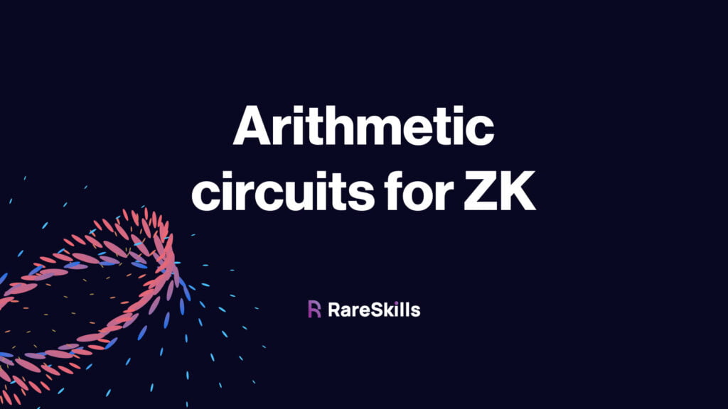 Arithmetic Circuits for ZK