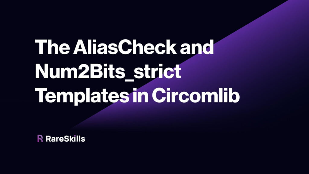 AliasCheck and Num2Bits_strict in Circomlib