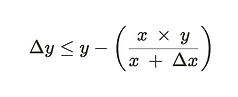 Image of the generalized formula for finding the quantity of y we can swap with x. Δy ≤ x - (xy/(x+Δx))